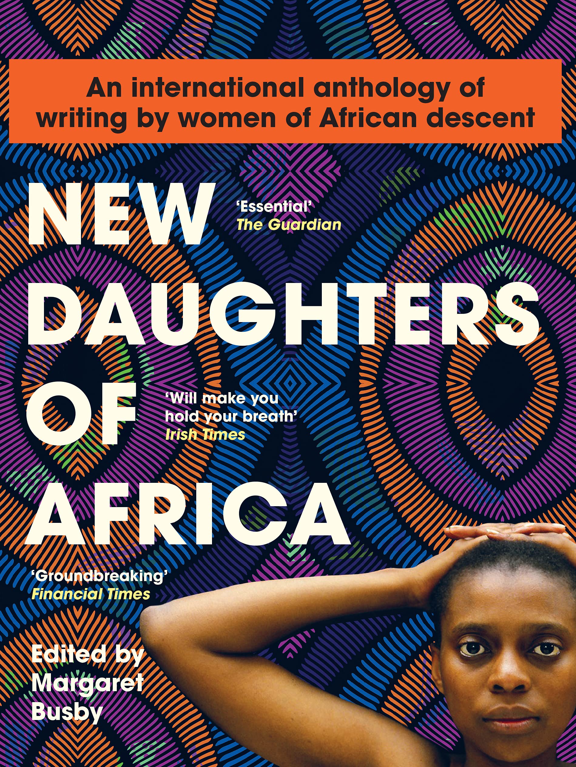 New Daughters of Africa: An International Anthology of Writing by Women of African Descent: 2: Amazon.co.uk: Margaret Busby, Margaret Busby: 9781912408740: Books